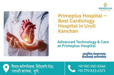 Your Trusted Heart Hospital in Uruli Kanchan Primeplus Hospital